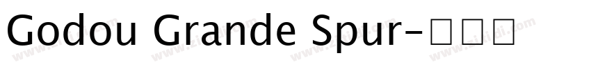 Godou Grande Spur字体转换